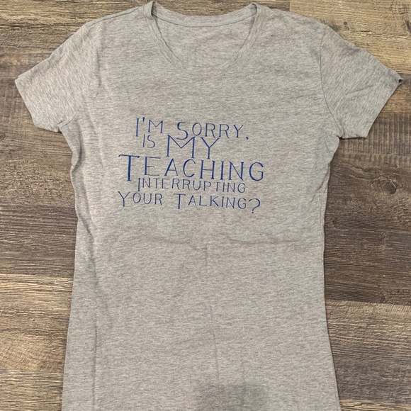 Funny Teacher Talking Shirt - Picture 1 of 2